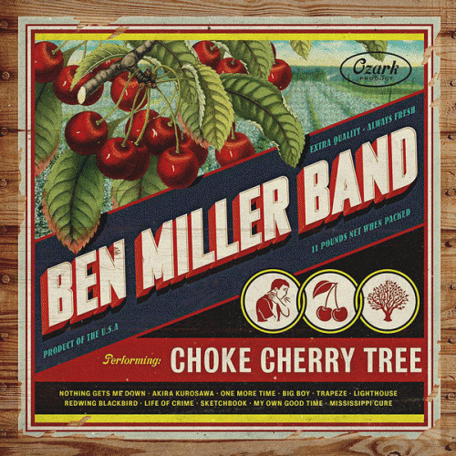 Ben Miller Band : Choke Cherry Tree